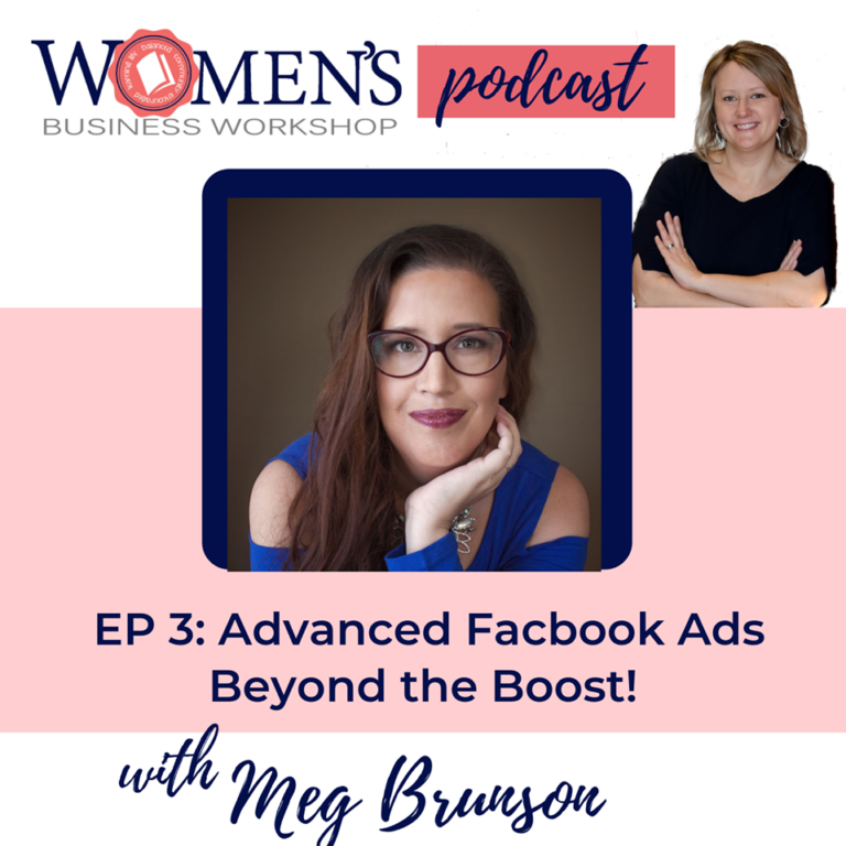 003: Making Facebook Ads Work For Your Business With Meg Brunson