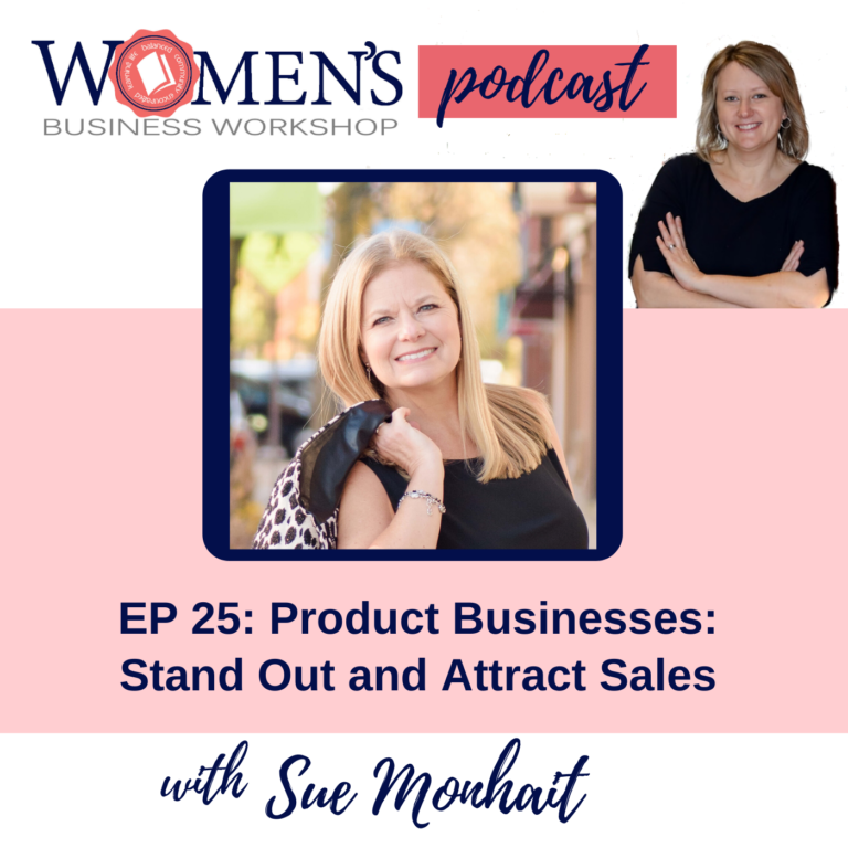 25: Product Business: Stand Out and Attract Sales with Sue Monhait