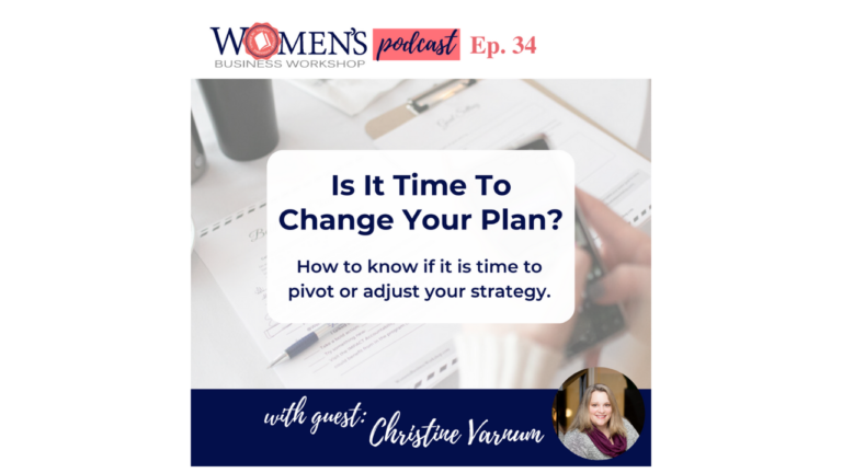 34: How to Know if it is Time to Change Your Plan.