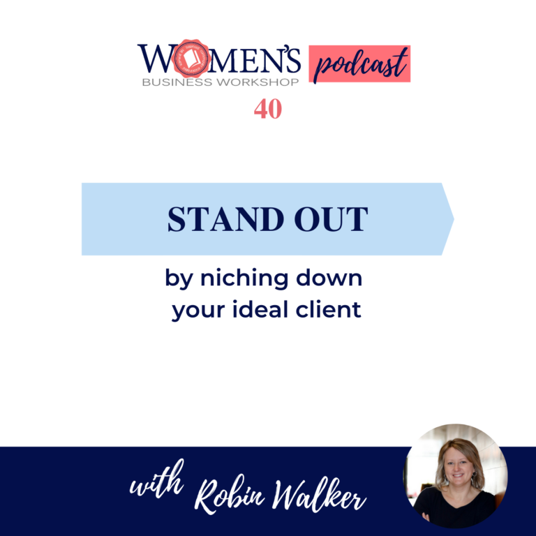 40: Stand Out by Niching Down Your Ideal Client