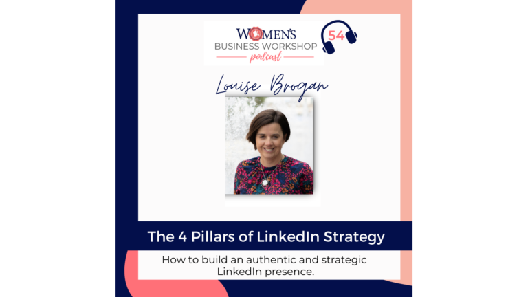 54: The Four Pillars of LinkedIn Strategy with Louise Brogan