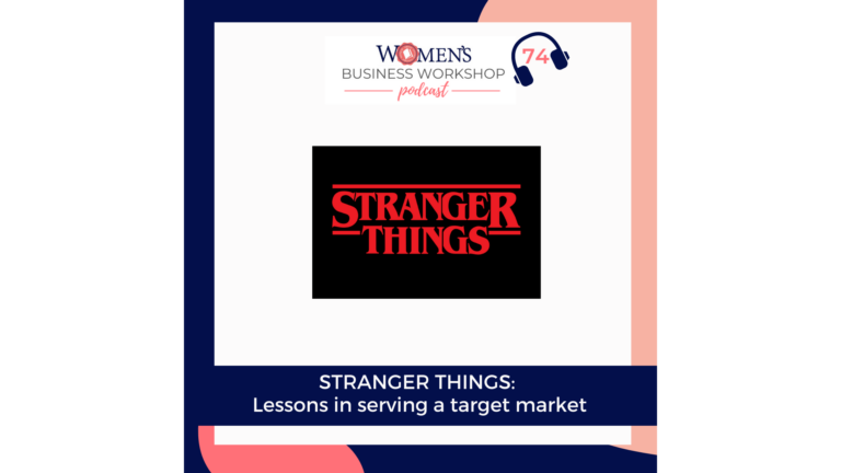 74: Stranger Things- Lessons in Serving a Target Market